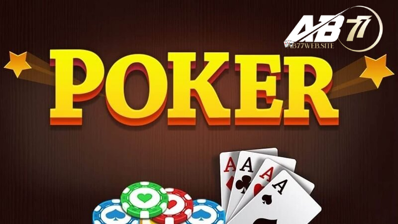 Tổng quan về bài Poker