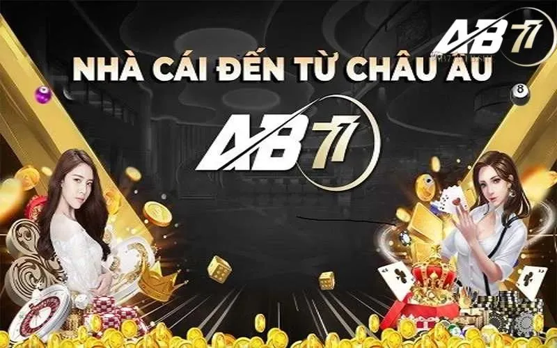 Giới thiệu đôi nét cơ bản nhất về nhà cái AB77