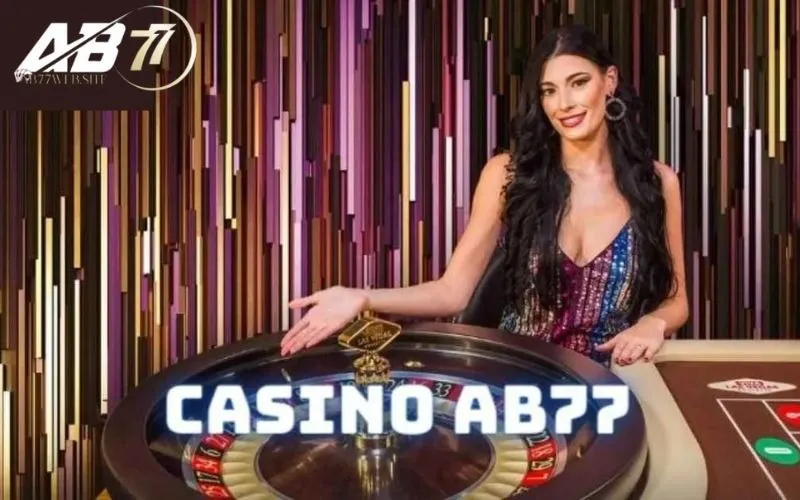 Những ưu đãi dành cho người chơi Casino AB77