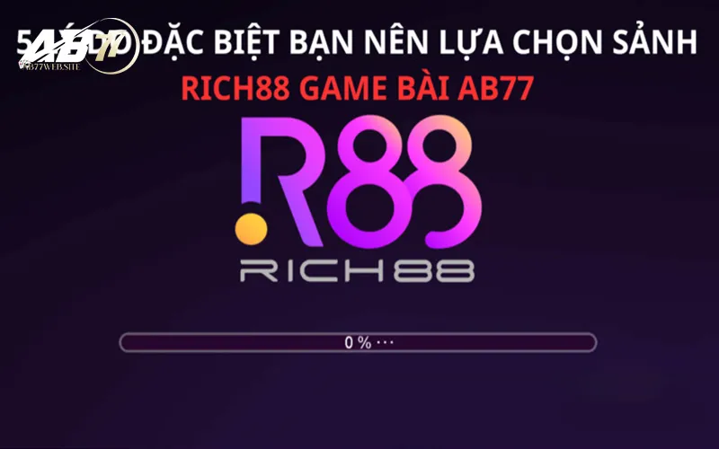 AB77WebSite - Sảnh RICH88 AB77 - Siêu Phẩm Giải Trí